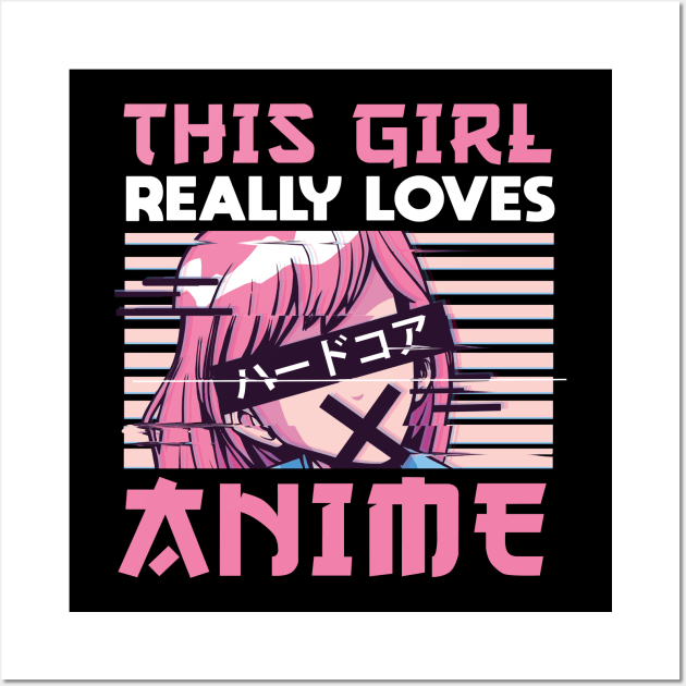 This Girl Really Loves Anime Merch Otaku Gift Anime Wall Art by TheTeeBee